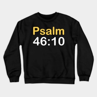 Psalm 46: 10 Crewneck Sweatshirt